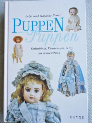Puppen - Kultobjekt, Kinderspielzeig, Sammlerstück