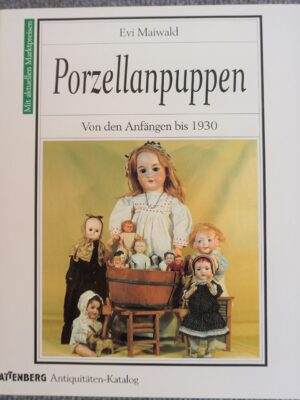 Porzellanpuppen von den Anfängen bis 1930